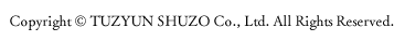 Copyright©TUZYUN SHUZO Co., Ltd. All Rights Reserved.